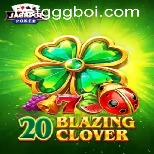 Exploring the Dynamic World of 20BlazingClover: An In-Depth Look into Gameplay and Strategies